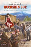 The Road to Buckskin Joe 069222999X Book Cover