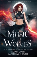 Music of the Wolves: A Paranormal Urban Fantasy Shapeshifter Romance B08FP9XGDG Book Cover