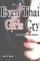 Even Thai Girls Cry 9749310047 Book Cover