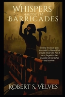 Whispers Amidst the Barricades B0DTGCNLWQ Book Cover