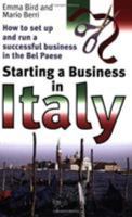 Starting a Business in Italy: How to Set Up And Run a Successful Business in the Bel Paese 1845281284 Book Cover