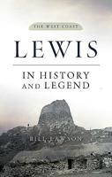 Lewis in History and Legend 1841583685 Book Cover
