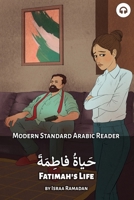 Fatimah's Life: Modern Standard Arabic Reader 1949650766 Book Cover