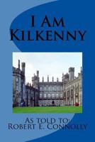 I Am Kilkenny 1540501876 Book Cover