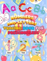 Numbers and Letters Tracing Book For Preschoolers: 80 pages of tracing letters numbers and words for kids ages 3-5 + handwariting pages B089M41WZN Book Cover
