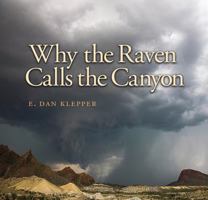 Why the Raven Calls the Canyon: Off the Grid in Big Bend Country 1623494931 Book Cover