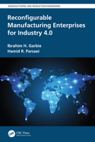 Reconfigurable Manufacturing Enterprises for Industry 4.0 0367190907 Book Cover