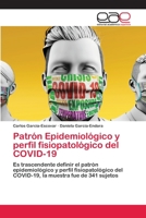 Patr�n Epidemiol�gico y perfil fisiopatol�gico del COVID-19 6203030759 Book Cover