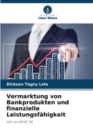 Vermarktung von Bankprodukten und finanzielle Leistungsfähigkeit (German Edition) 6207186613 Book Cover