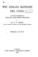 Why England Maintains the Union: A Popular Rendering of "England's Case Against Home Rule." B0BP8CMNX3 Book Cover