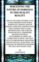 Perceiving the Nature of Darkness in This Duality Reality 1803024356 Book Cover