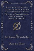 Memorias de fray Servando Teresa de Mier, del Convento de Santo Domingo, de México 101644107X Book Cover