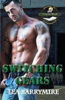 Switching Gears: Coyote Bluff Series Book 3 1539888053 Book Cover