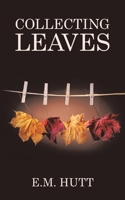 Collecting Leaves B0DSJPF9FJ Book Cover