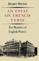 An Essay on French Verse: For Readers of English Poetry 0811211576 Book Cover
