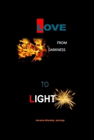 Love From Darkness To Light 108621434X Book Cover