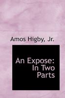 An Expose: In Two Parts 1103371169 Book Cover