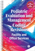 Pediatric Evaluation and Management Coding Revisions: Facility and Office Services 1610026705 Book Cover
