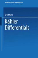 Kahler's Differentials (Advanced lectures in mathematics) 3528089733 Book Cover