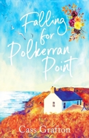 Falling for Polkerran Point: A fun, feel-good, Cornish second chance romance 1804366080 Book Cover