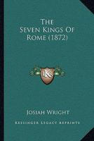 The Seven Kings Of Rome 1166029611 Book Cover