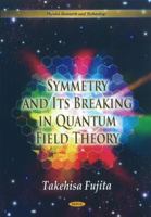 Symmetry And Its Breaking in Quantum Field Theory 1600212417 Book Cover