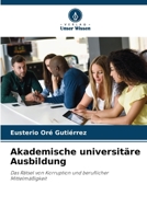 Akademische universitäre Ausbildung (German Edition) 6207515390 Book Cover