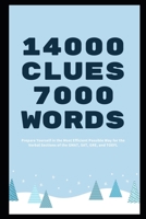 14000 Clues 7000 Words: Prepare Yourself in the Most Efficient Possible Way for the Verbal Sections of the GMAT, SAT, GRE, and TOEFL B094SZRY7Y Book Cover