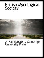 The British Mycological Society 1010386069 Book Cover