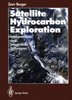 Satellite Hydrocarbon Exploration: Interpretation and Integration Techniques 3642785891 Book Cover