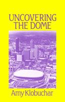 Uncovering the Dome 0881332186 Book Cover