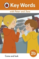 Key Words with Peter and Jane Level 2b - Come and Look 0241510775 Book Cover