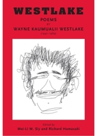 Westlake: Poems by Wayne Kaumualii Westlake (1947-1984) 0824830679 Book Cover