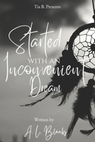 Started With An Inconvenient Dream B0DQQ6PWL7 Book Cover