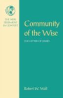 Community of the Wise: The Letter of James (New Testament in Context) 1563381435 Book Cover