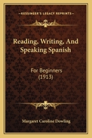 Reading, Writing, and Speaking Spanish: For Beginners 116468468X Book Cover