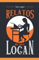 Relatos de Una Logan: Relatos Para Tus Momentos Breves 8494435345 Book Cover