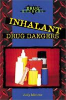 Inhalant Drug Dangers 0766017397 Book Cover