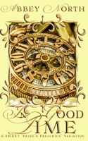 In Good Time: A Sweet Pride & Prejudice Variation B08992KQ66 Book Cover