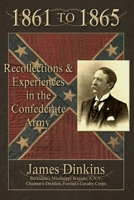 1861 to 1865, by an Old Johnnie: Personal Recollections and Experiences in the Confederate Army 069243500X Book Cover