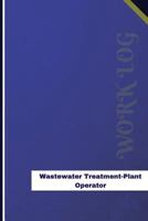 Wastewater Treatment Plant Operator Work Log: Work Journal, Work Diary, Log - 126 Pages, 6 X 9 Inches 1548893137 Book Cover
