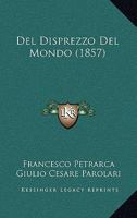 del Disprezzo del Mondo: Dialoghi Tre 1148009728 Book Cover