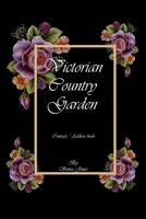 Victorian country garden: contacts and address book 1365966615 Book Cover