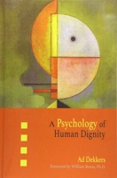 A Psychology of Human Dignity 1621481123 Book Cover