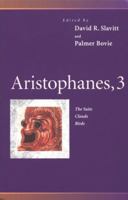 Aristophanes 3: The Suits/Clouds/Birds 0812216989 Book Cover