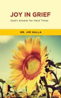 Joy in Grief: God's Answer for Hard Times 1620200279 Book Cover