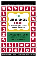 The Unprejudiced Palate: Classic Thoughts on Food and the Good Life (Modern Library Food) 0812971558 Book Cover