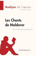 Les Chants de Maldoror du Comte de Lautréamont (Analyse de l'oeuvre): Analyse complète et résumé détaillé de l'oeuvre (Fiche de lecture) 2808014775 Book Cover