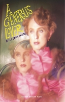 A Generous Lover & Boy in a Dress: Two Plays 1786829894 Book Cover