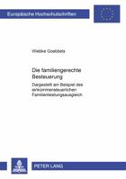 Die Familiengerechte Besteuerung: Dargestellt Am Beispiel Des Einkommensteuerlichen Familienleistungsausgleichs 3631367430 Book Cover